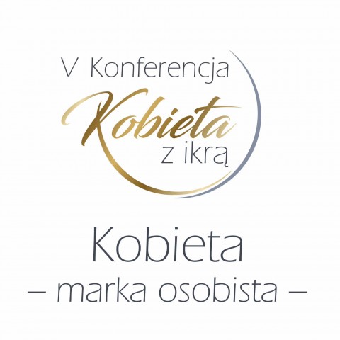 V Konferencja Kobieta z ikrą, Kobieta - marka osobista