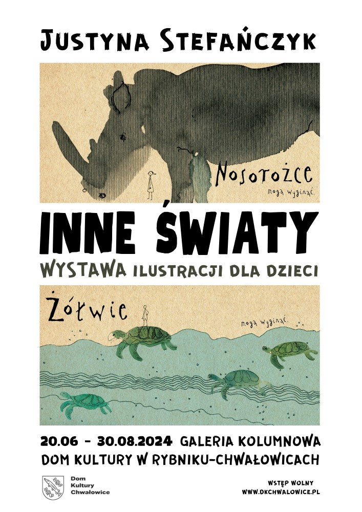 Justyna Stefańczyk inne światy - na plakacie dwie ilustracje - nosorożec i żółwie